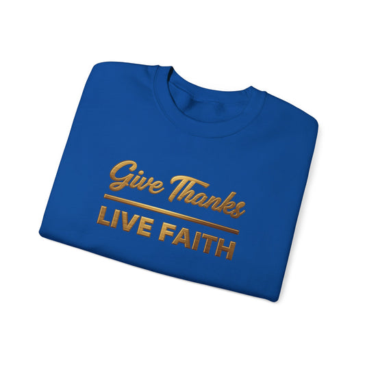 Give Thanks, Live Faith Unisex Heavy Blend™ Crewneck Sweatshirt