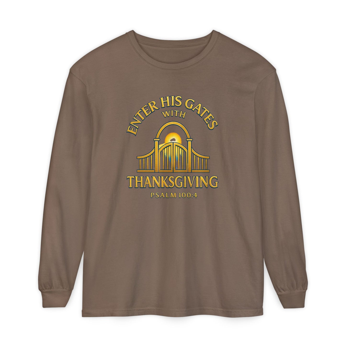 Enter His Gates with Thanksgiving – Unisex Long Sleeve T-Shirt