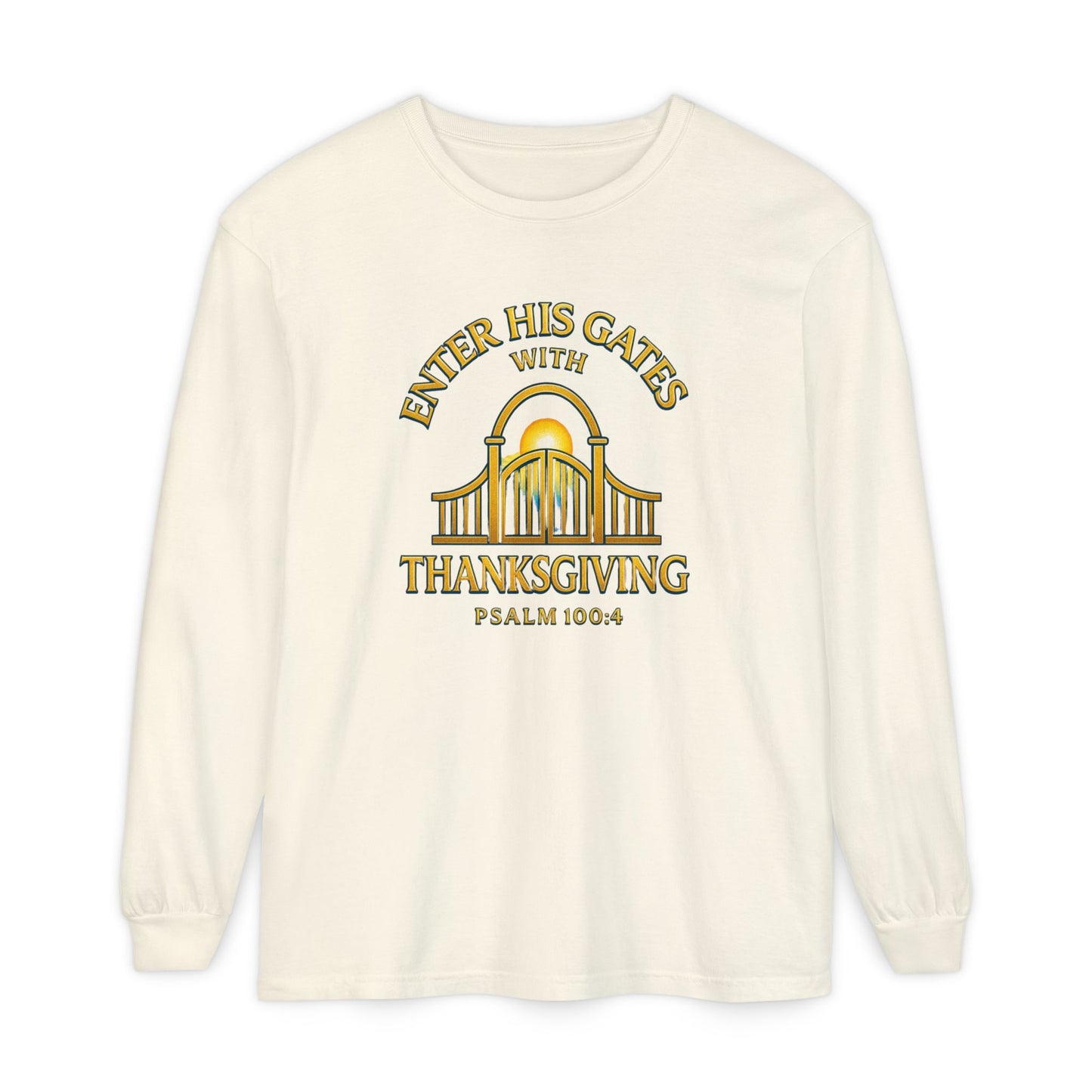 Enter His Gates with Thanksgiving – Unisex Long Sleeve T-Shirt