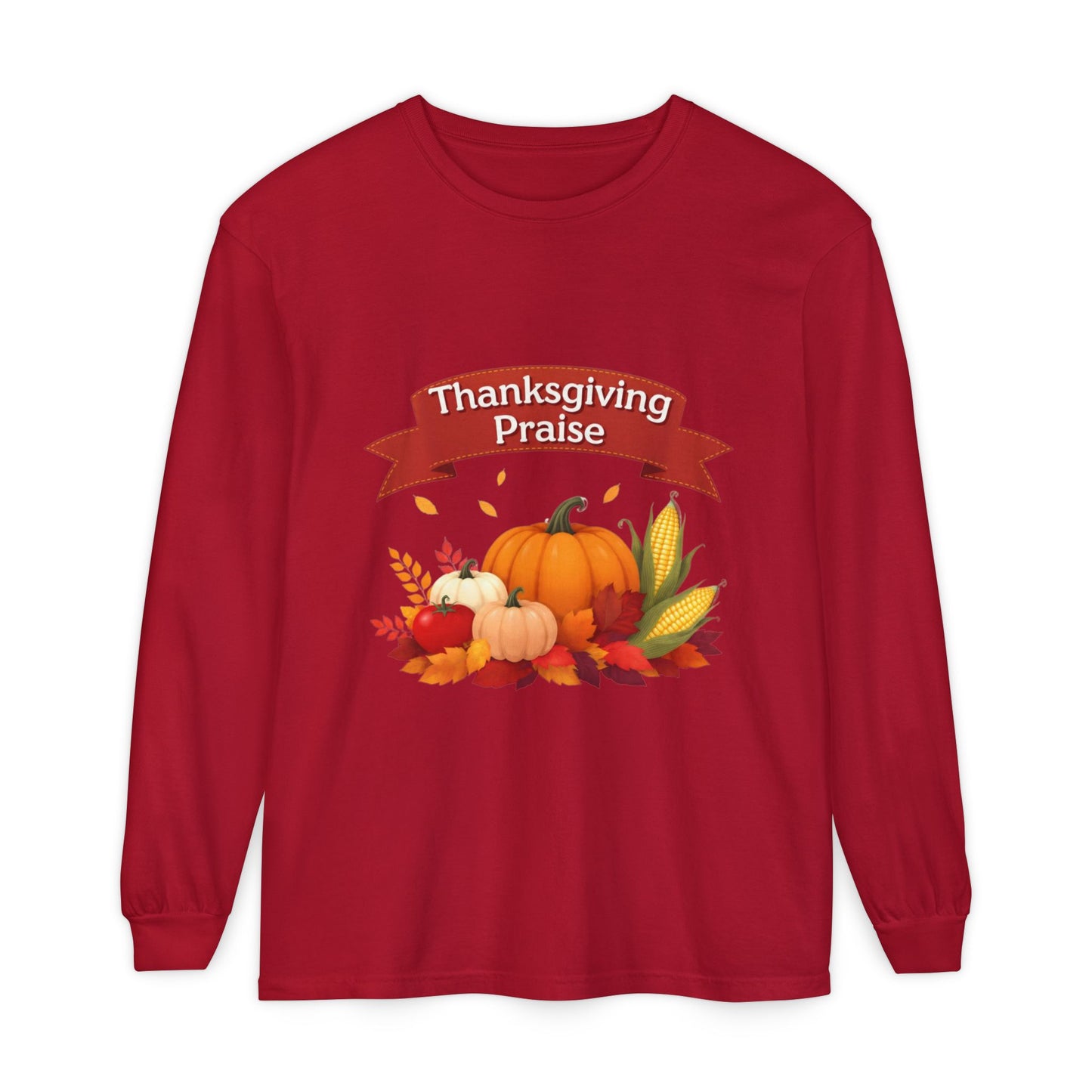 Thanksgiving Praise Unisex Long Sleeve T-Shirt