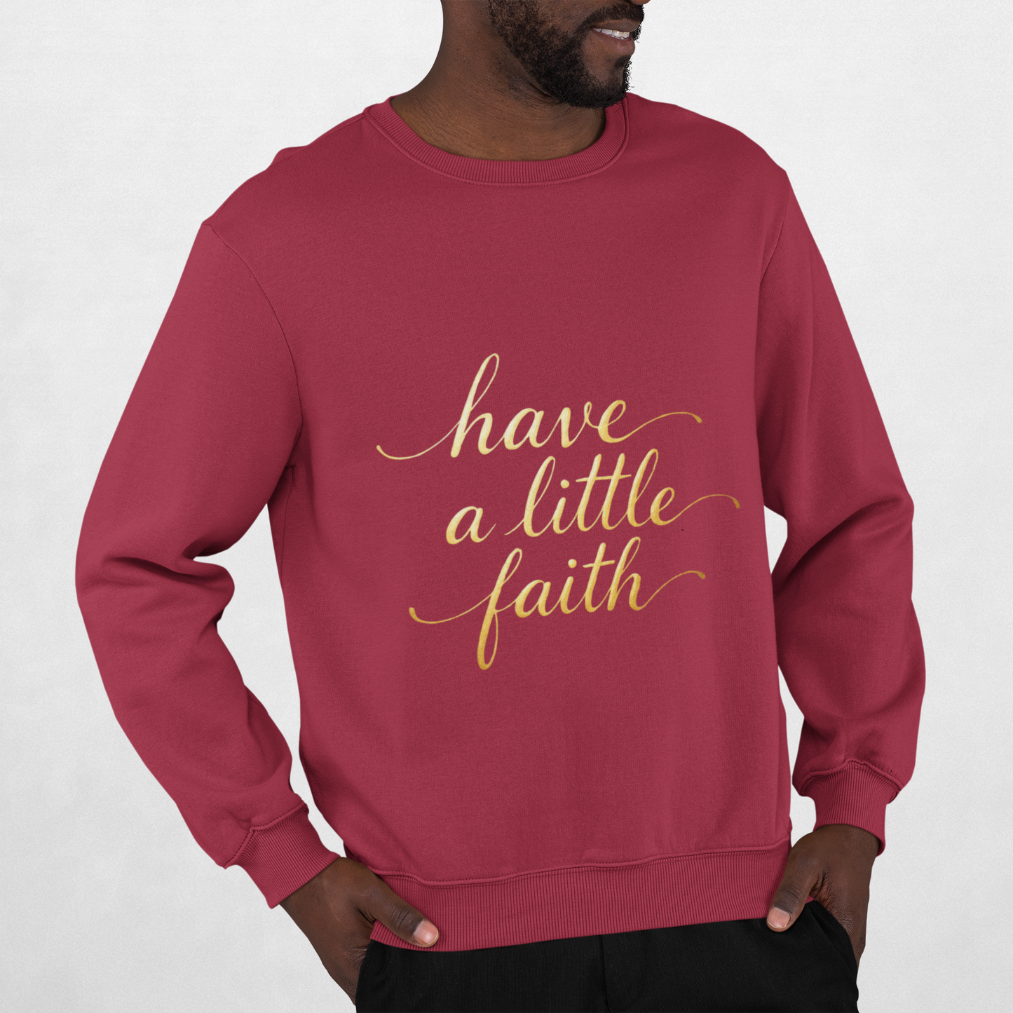 Inspirational Crewneck Sweatshirt - "Have a little Faith" Design