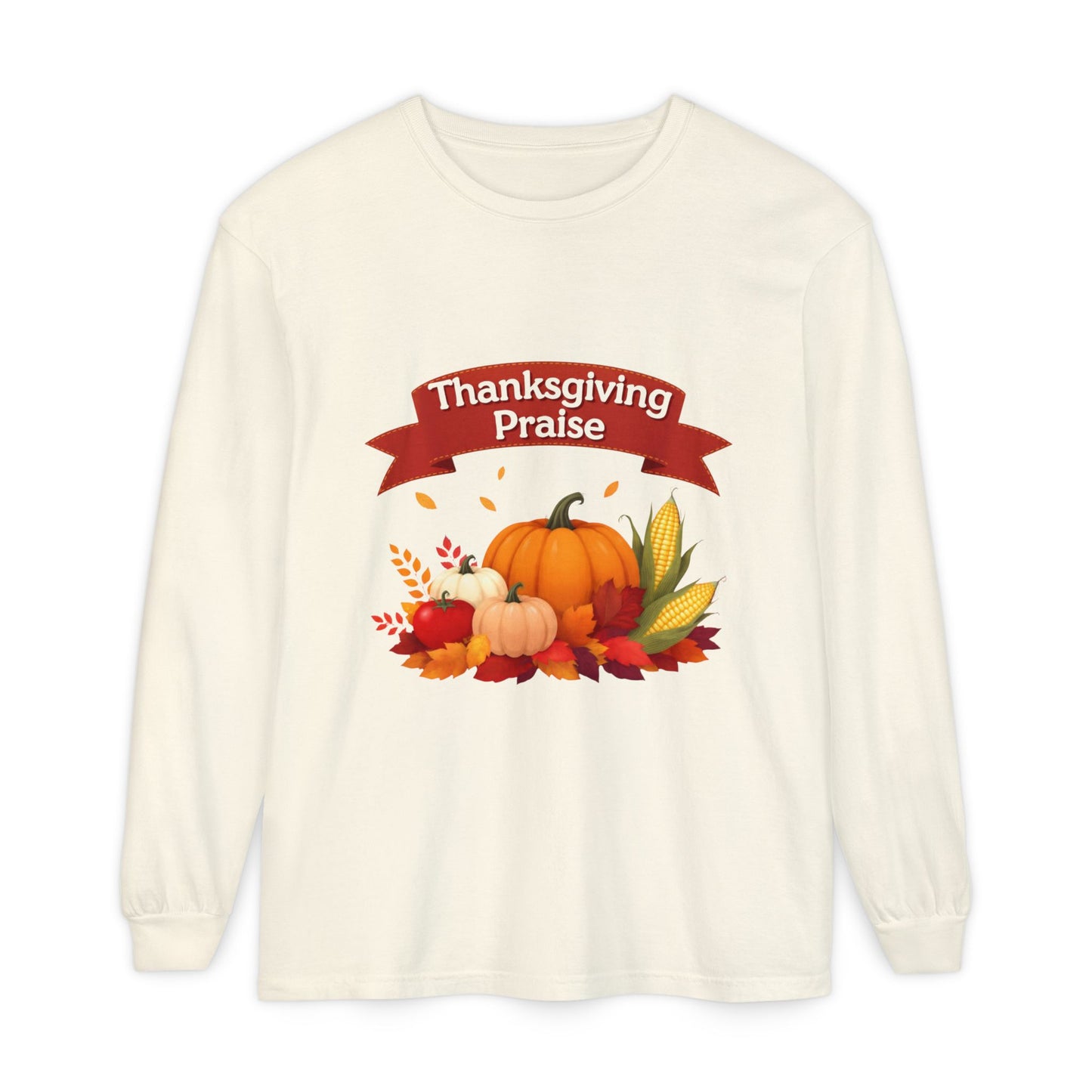 Thanksgiving Praise Unisex Long Sleeve T-Shirt