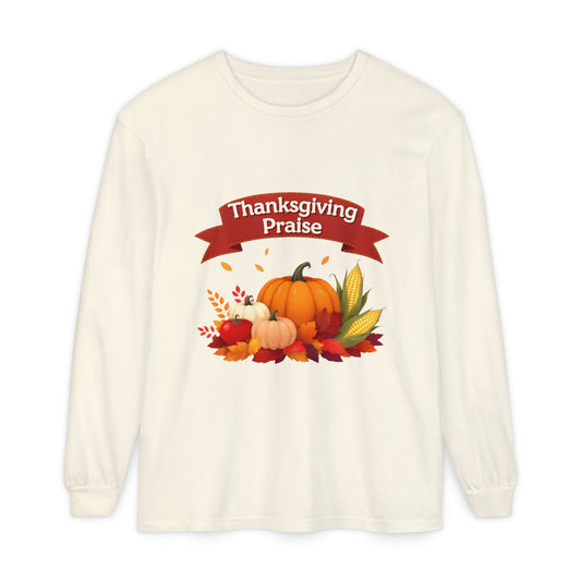 Thanksgiving Praise Unisex Long Sleeve T-Shirt
