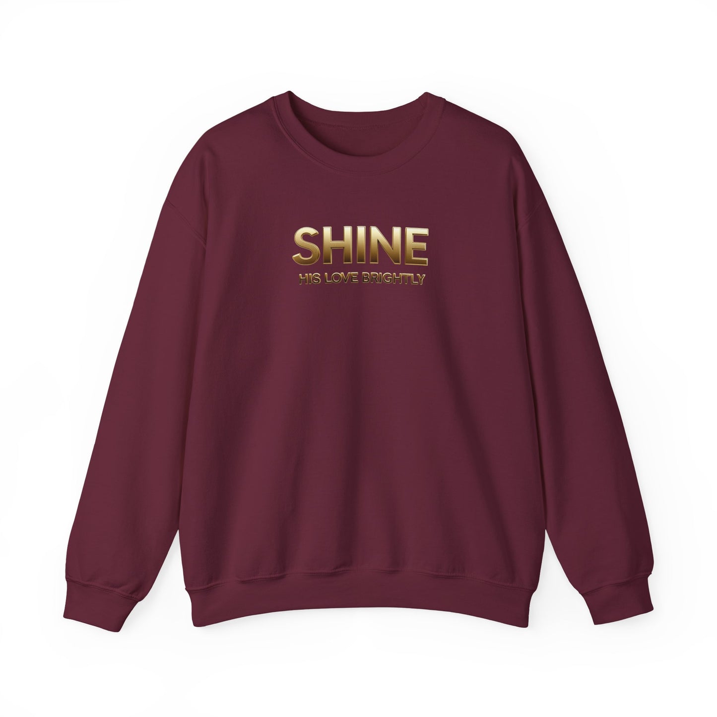 Inspirational Crewneck Sweatshirt - "Shine His Love Brightly” Edition