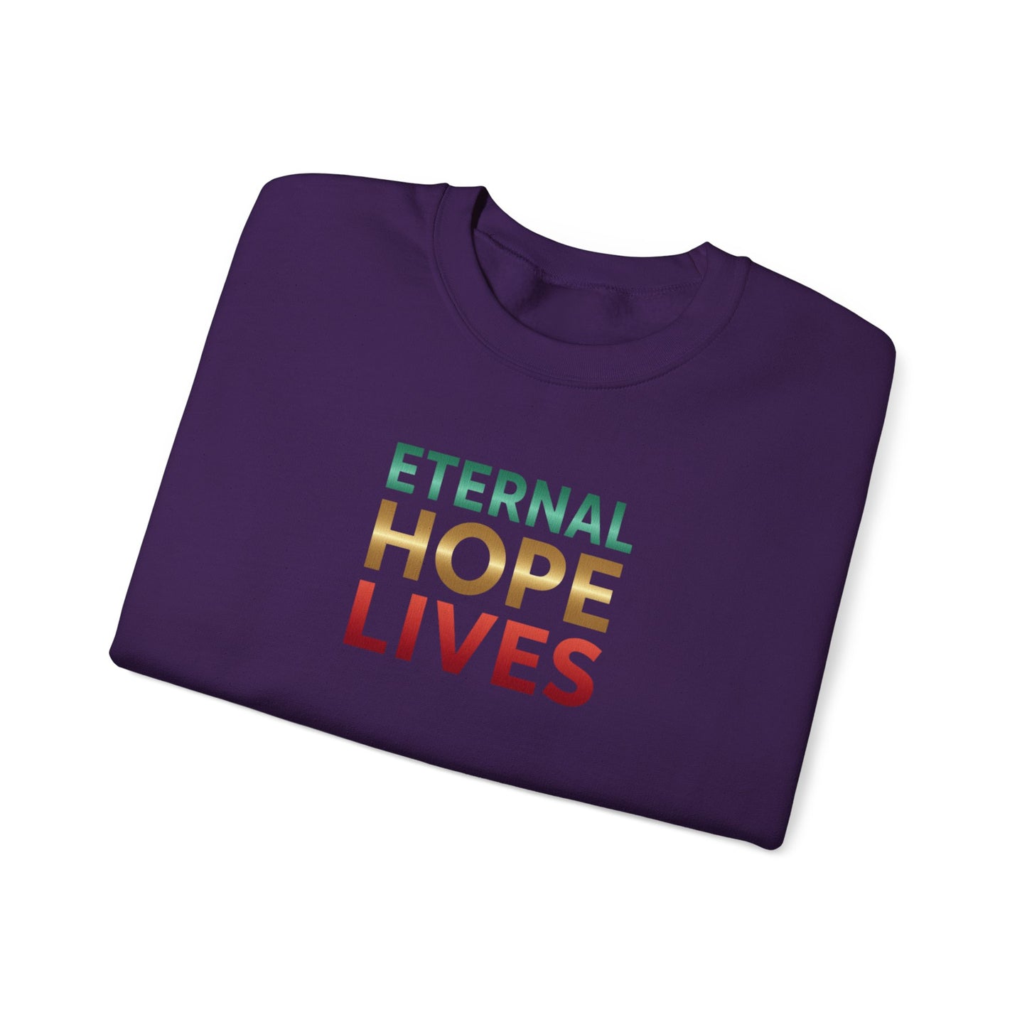 “Eternal Hope Lives” — Gildan 18000 Crewneck Sweatshirt